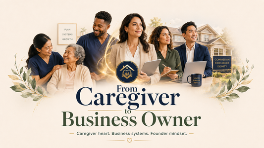 from Caregiver to Business Owner